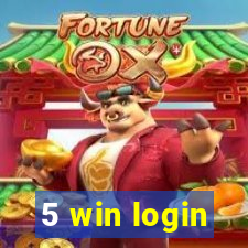 5 win login